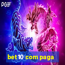 bet10 com paga